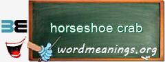 WordMeaning blackboard for horseshoe crab